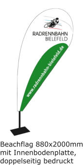Beachflag 880x2000mmmit Innenbodenplatte,doppelseitig bedruckt