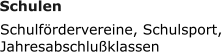 Schulfördervereine, Schulsport, Jahresabschlußklassen Schulen