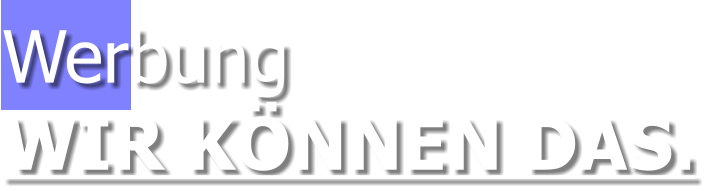 WerbungWIR KÖNNEN DAS.