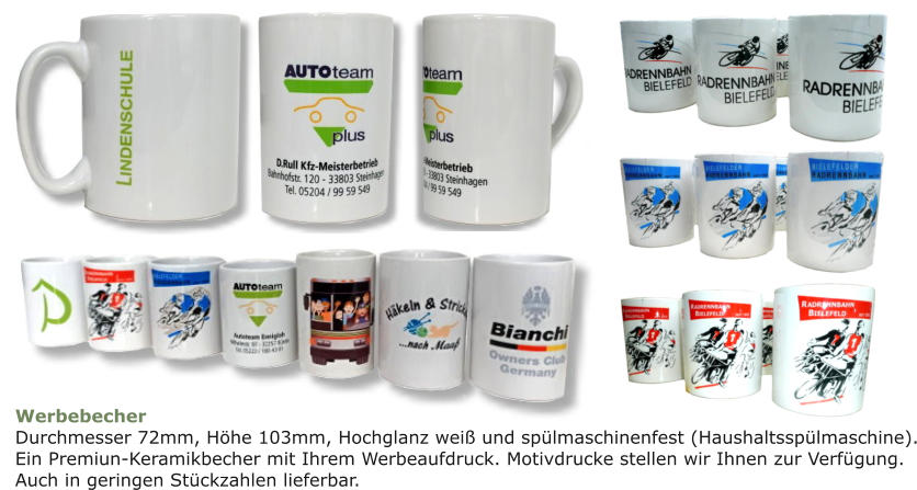 Werbebecher Durchmesser 72mm, Höhe 103mm, Hochglanz weiß und spülmaschinenfest (Haushaltsspülmaschine). Ein Premiun-Keramikbecher mit Ihrem Werbeaufdruck. Motivdrucke stellen wir Ihnen zur Verfügung.Auch in geringen Stückzahlen lieferbar.